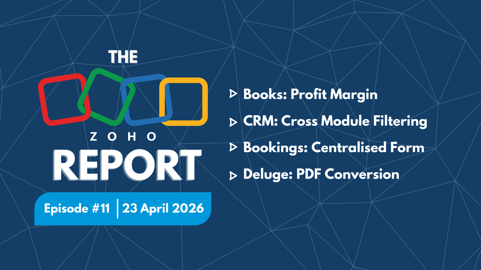 The Zoho Report - Episode 11