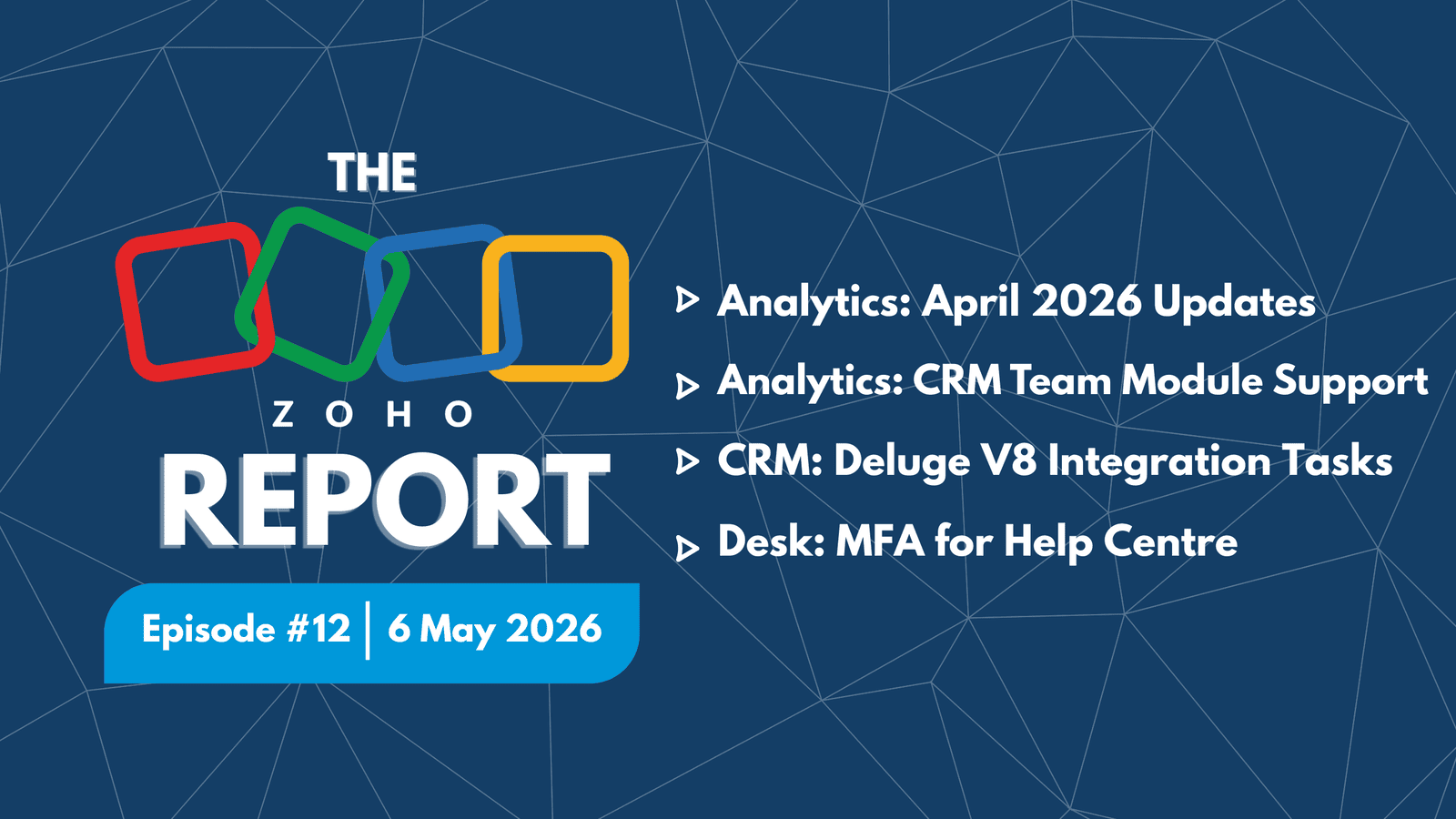The Zoho Report - Episode 12