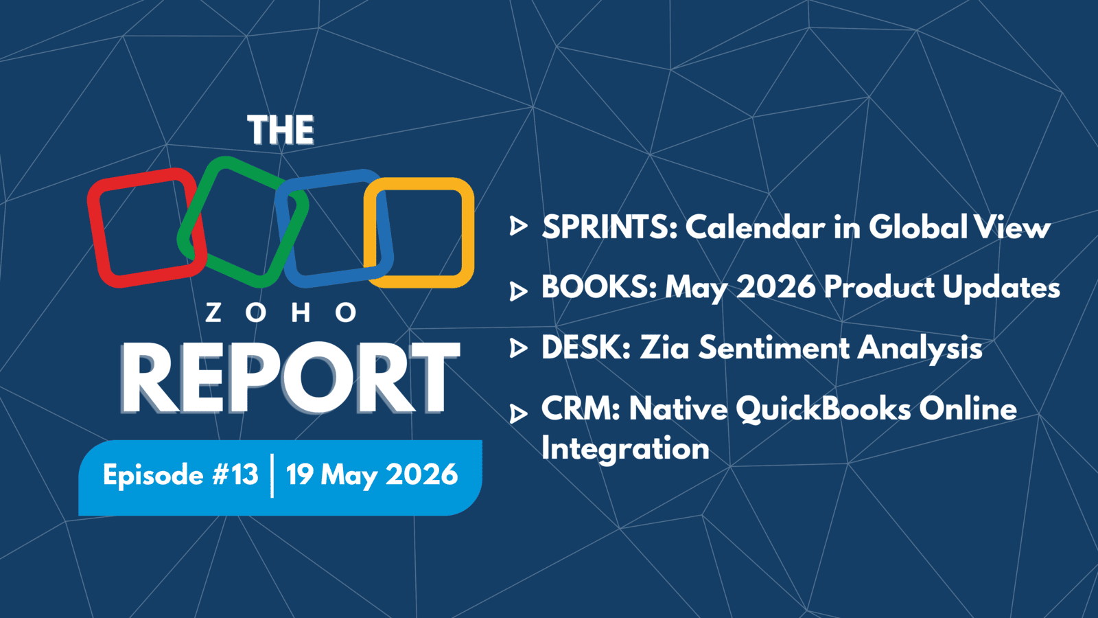 The Zoho Report - Episode 13