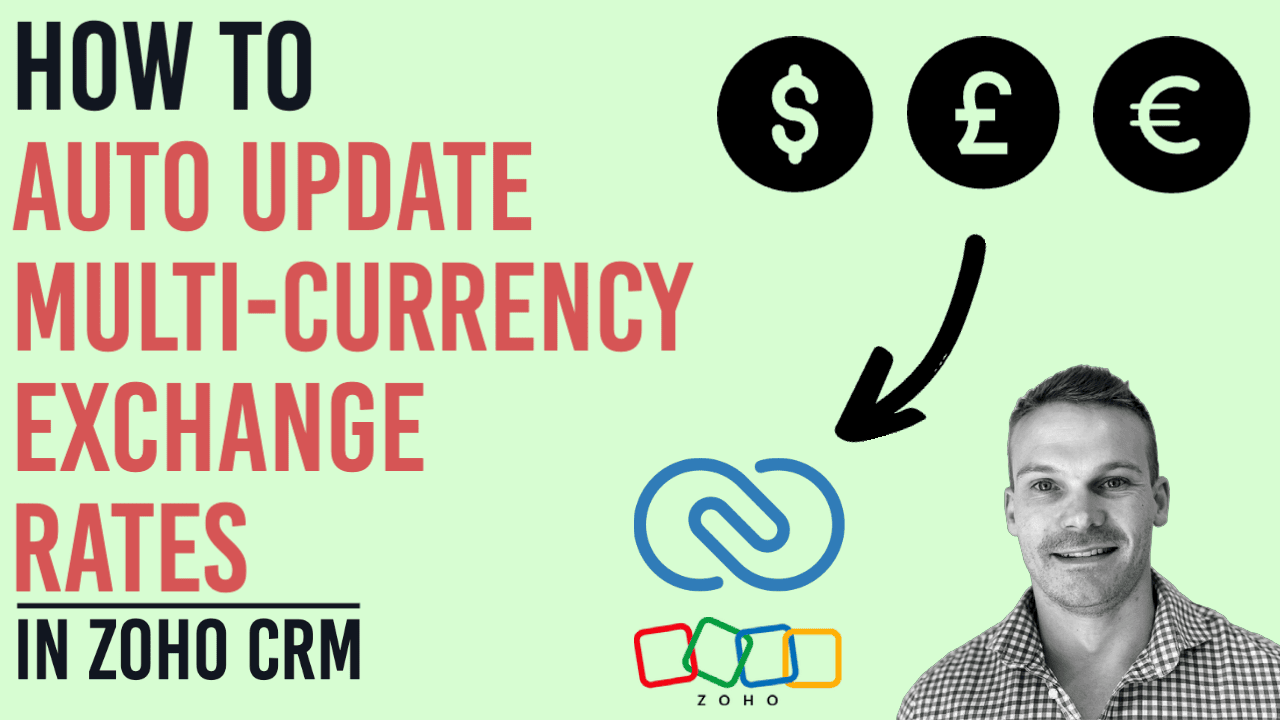 How to Auto Update Multi-Currency Exchange Rates in Zoho CRM