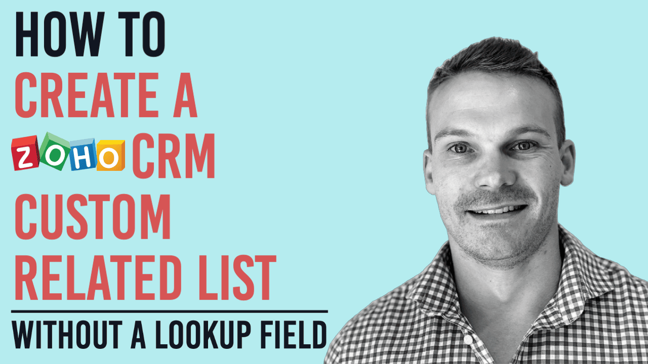 Beyond Lookup Fields: Building Custom Related Lists in Zoho CRM