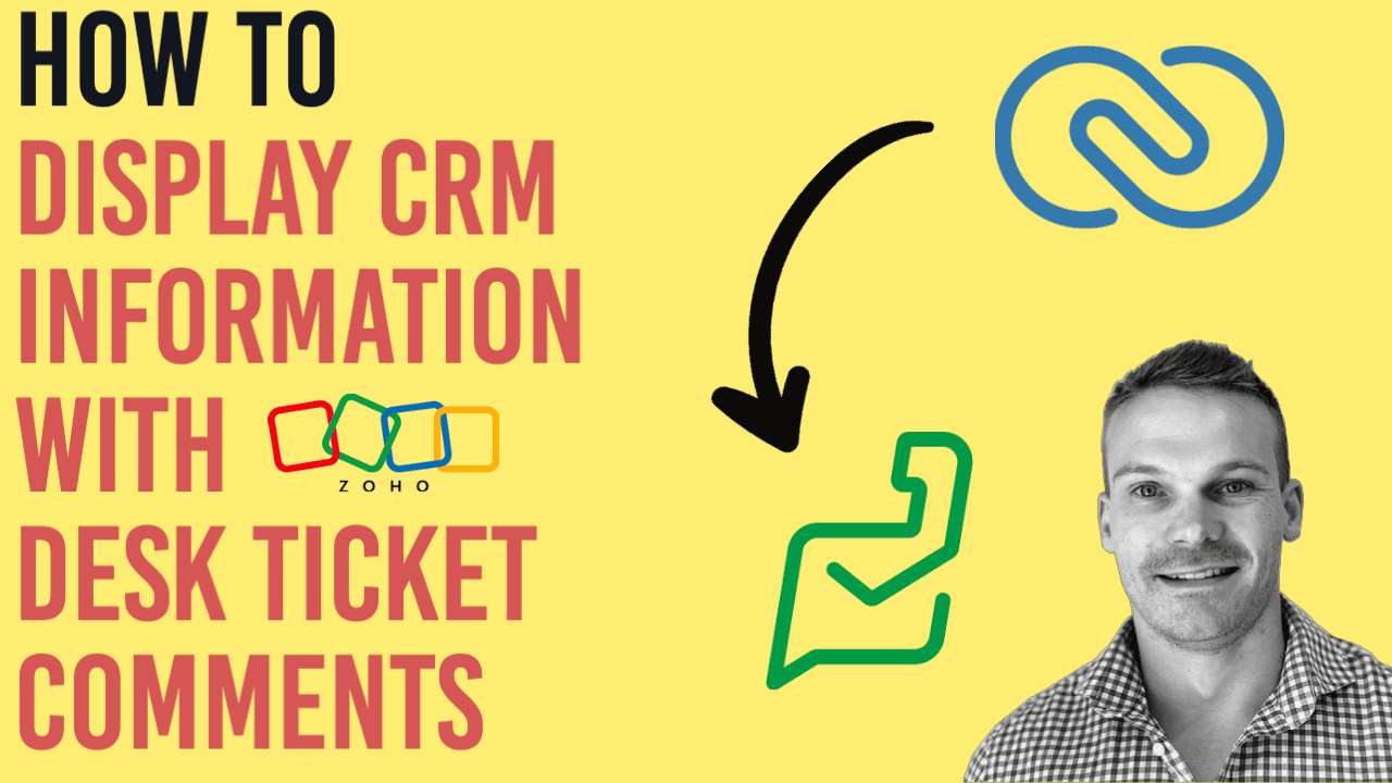 How to Display Zoho CRM Information with Zoho Desk Ticket Comments