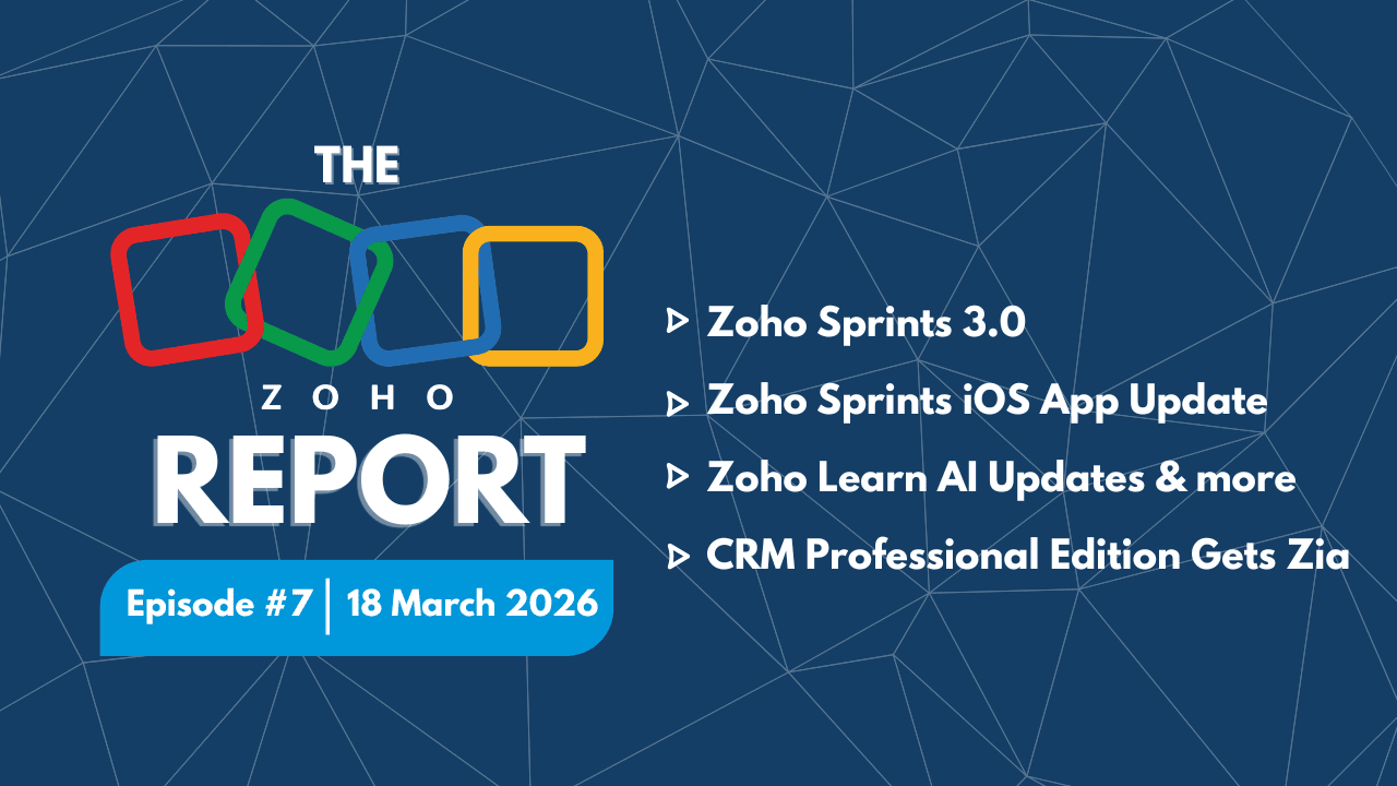 The Zoho Report - Episode 7