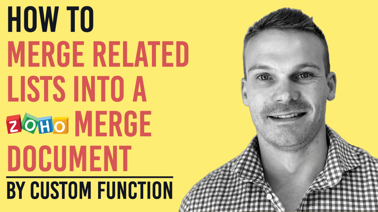 How to Merge Related Lists into a Zoho Merge Document by Custom Function