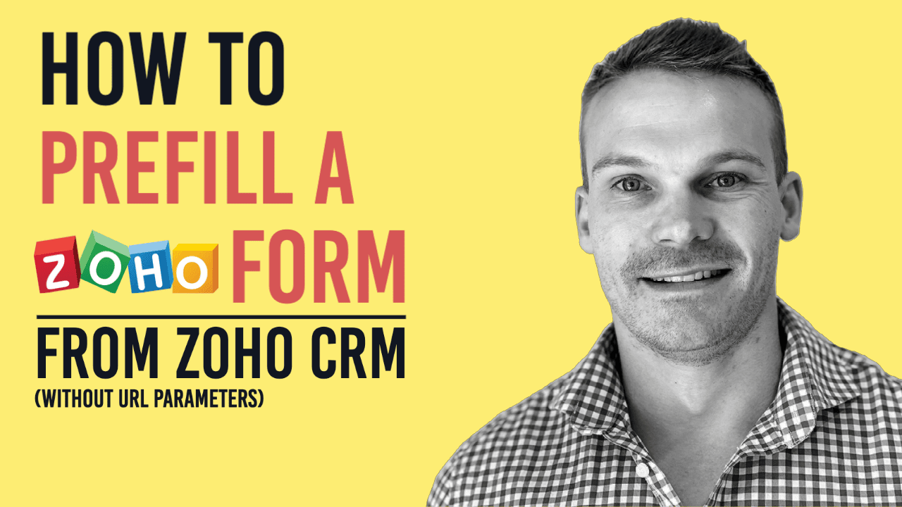 How to Prefill a Zoho Form from Zoho CRM (Without URL Parameters)