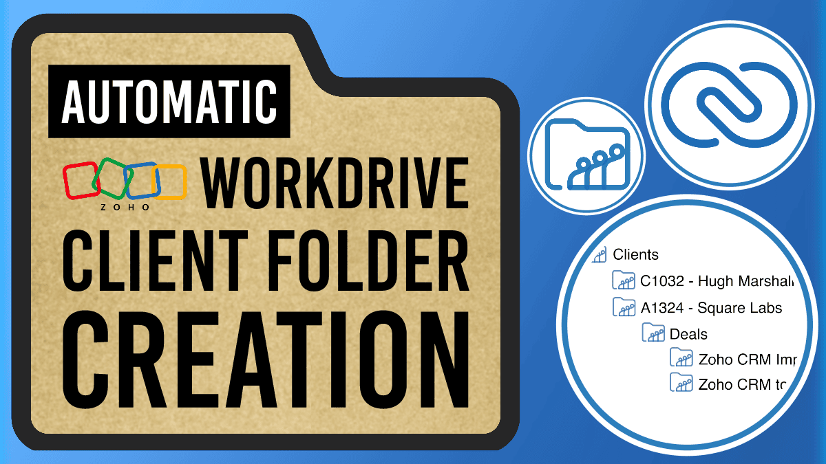 Automatically create structured Client folders in Zoho WorkDrive from Zoho CRM